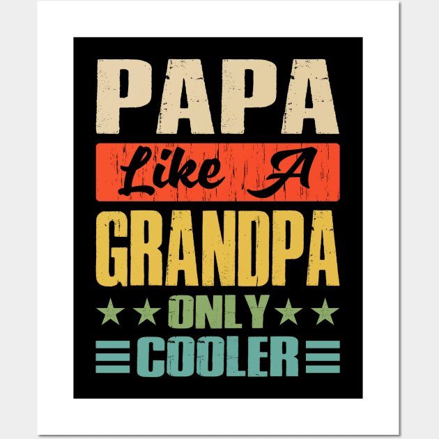 Papa Like A Grandpa Only Cooler Funny Dad Papa Definition Wall Art by eyelashget